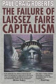 The Failure of Laissez Faire Capitalism