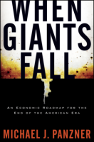 When Giants Fall, By Michael Panzner; A Review By Carolyn Baker