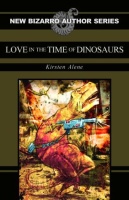 BOOKS: 'Love in the Time of Dinosaurs' An interview with author Kirsten Alene (Mickey Z.)
