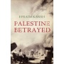 BOOK REVIEW: Palestine Betrayed. By Efraim Karsh (Jim Miles)