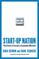 BOOK REVIEW: Start-Up Nation - The Story of Israel’s Economic Miracle. By Dan Senor and Saul Singer (Jim Miles)