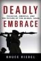 BOOKS: Deadly Embrace -- Pakistan, America, and the Future of the Global Jihad. By Bruce Riedel (Jim Miles)