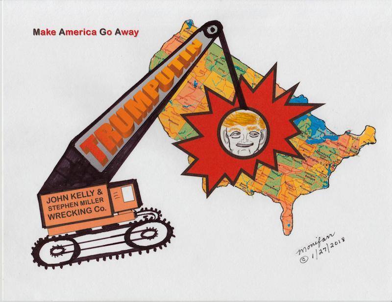 Make America Go Away. Political Commentary by Monica Farrington.