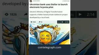 Why XLM pump today - Ukraine’s Central Bank Runs Digital Currency Pilot Using Stellar